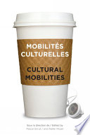Mobilités culturelles - Cultural Mobilities