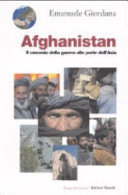 Afghanistan : il crocevia della guerra alle porte dell'Asia /