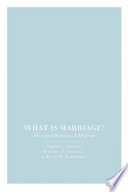 What is marriage? : man and woman : a defense /