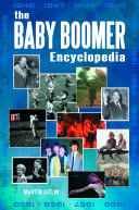 The baby boomer encyclopedia /