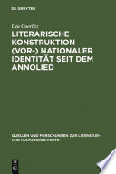 Literarische Konstruktion (vor-) nationaler Identität seit dem Annolied : Analysen und Interpretationen zur deutschen Literatur des Mittelalters (11.-16. Jahrhundert) /