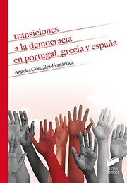 Transiciones a la democracia en Portugal, Grecia y España /