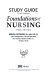 Study guide to accompany foundations of nursing /