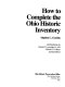 How to complete the Ohio historic inventory /