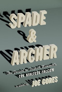 Spade & Archer : the prequel to Dashiell Hammett's The Maltese falcon /