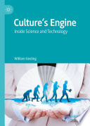 Cultures engine : inside science and technology /