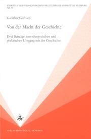 Von der Macht der Geschichte : drei Beiträge zum theoretischen und praktischen Umgang mit der Geschichte /