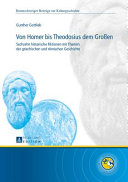 Von Homer bis Theodosius dem Grossen : sechzehn historische Fiktionen mit Themen der griechischen und romischen Geschichte /