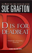 "D" is for deadbeat : a Kinsey Millhone mystery /