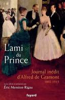 L'ami du prince : journal inédit d'Alfred de Gramont, 1892-1915 /