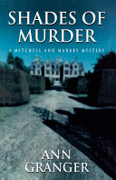 Shades of murder : a Mitchell and Markby mystery /