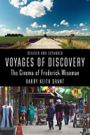 Voyages of discovery : the cinema of Frederick Wiseman /