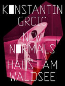 Konstantin Grcic : New Normals /