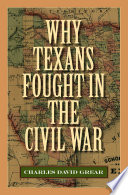 Why Texans fought in the Civil War /