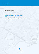 Ippodamo di Mileto : immaginario sociale e pianificazione urbana nella Grecia classica /
