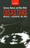 Encyclopedia of terrorist, natural, and man-made disasters /