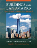 Buildings and landmarks of 20th- and 21st-century America : American society revealed /