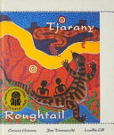 Roughtail : the dreaming of the roughtail lizard and other stories told by the Kukatja /