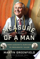 Measure of a man : from Auschwitz survivor to presidents' tailor /