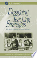Designing teaching strategies an applied behavior analysis systems approach /