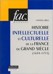 Histoire intellectuelle et culturelle de la France du Grand siècle : 1654-1715 /