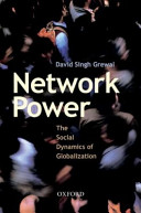 Network power : the social dynamics of globalization /