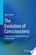 The evolution of consciousness : implications for mental health and quality of life /