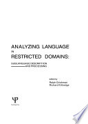 Analyzing Language in Restricted Domains : Sublanguage Description and Processing