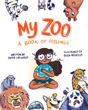 My zoo : a book of feelings /