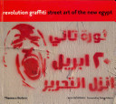Revolution graffiti : street art of the new Egypt /