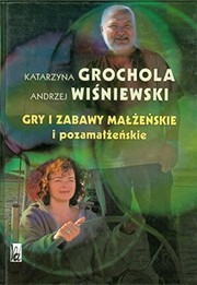 Gry i zabawy małżeńskie i pozamałżeńskie /