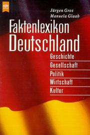 Faktenlexikon Deutschland : Geschichte, Gesellschaft, Politik, Wirtschaft, Kultur /