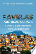 Favelas Portugal & Brasil : a crise da propriedade imobiliária privada /