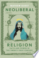 Neoliberal religion : faith and power in the 21st century /