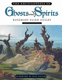 The encyclopedia of ghosts and spirits /