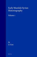 Early Mamluk Syrian historiography : Al-Yūnīnī's Dhayl Mirʼāt al-zamān /