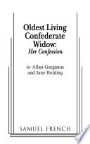 Oldest living Confederate widow : her confession /