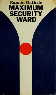 Maximum security ward, 1964-1970