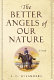 The better angels of our nature /