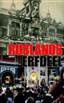 Ruslands erfdeel : verleden, heden en toekomst /