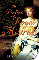 The perfect royal mistress : a novel /