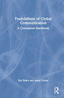 Foundations of global communication : a conceptual handbook /