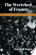 The wretched of France : the 1983 march for equality and against racism /