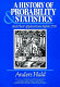 A history of probability and statistics and their applications before 1750 /