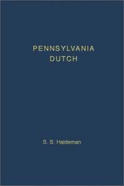 Pennsylvania Dutch : a dialect of South German with an infusion of English /