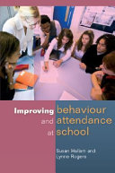Improving behaviour and attendance at school /