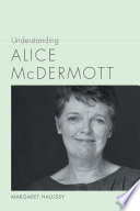 Understanding Alice McDermott /