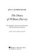 The diary of William Harvey : the imaginary journal of the physician who revolutionized medicine /