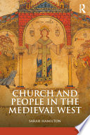 Church and people in the medieval West, 900-1200 /