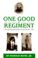 One good regiment : the Thirteenth Pennsylvania Cavalry (117th Pennsylvania Volunteer Regiment) 1861-1865 /